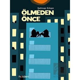 Ölmeden Önce Şehnaz Erkan