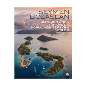 Ölmeden Önce Türkiye’de Görülmesi Gereken Yerler