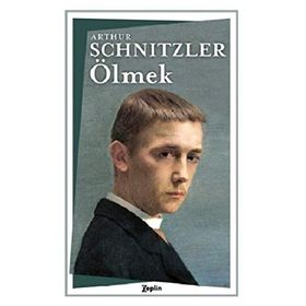 ÖLMEK - ARTHUR SCHNITZLER