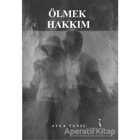 Ölmek Hakkım - Ayla Tanıl