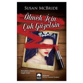 Ölmek İçin Çok Güzelsin - Susan McBride