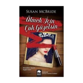 Ölmek İçin Çok Güzelsin - Susan McBride