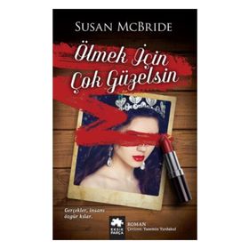 Ölmek İçin Çok Güzelsin - Susan McBride