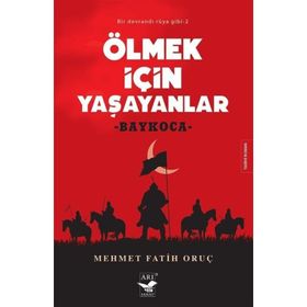 Ölmek İçin Yaşayanlar - Arı Sanat Yayınevi