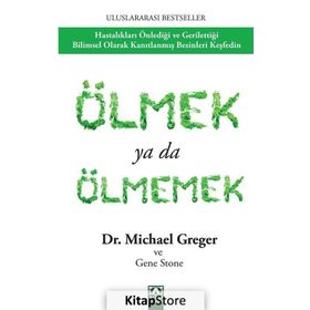 Ölmek Yada Ölmemek Michael Greger Gene Stone Altın Yayınları