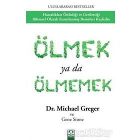 Ölmek Yada Ölmemek Michael Greger Gene Stone Altın Yayınları