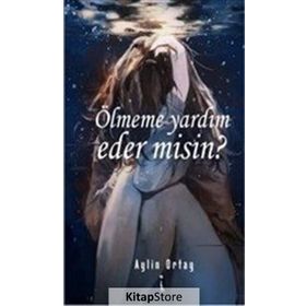Ölmeme Yardım Eder Misin - Aylin Ortay