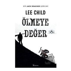 Ölmeye Değer - Lee Child