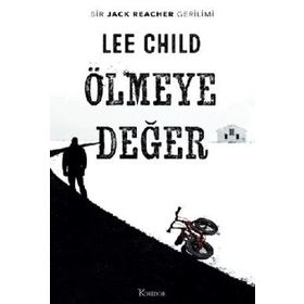 Ölmeye Değer - Lee Child