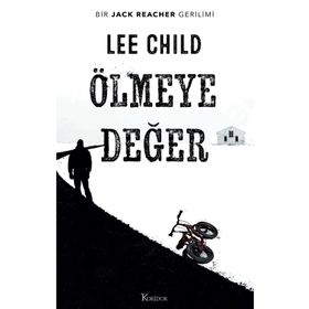 Ölmeye Değer - Lee Child