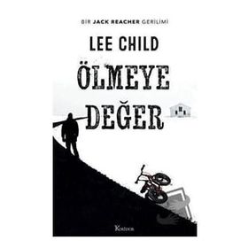 Ölmeye Değer - Lee Child