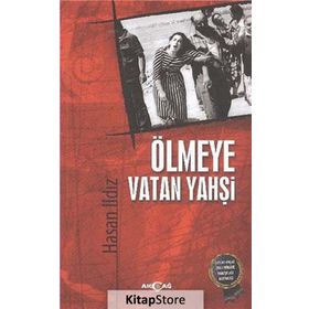 ÖLMEYE VATAN YAHŞI - HASAN ILDIZ