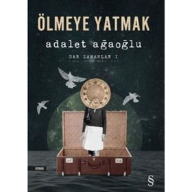 Ölmeye Yatmak - Adalet Ağaoğlu