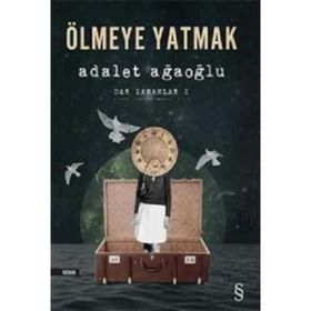 Ölmeye Yatmak - Adalet Ağaoğlu