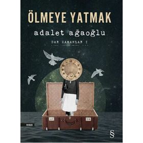 Ölmeye Yatmak - Adalet Ağaoğlu