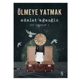Ölmeye Yatmak - Adalet Ağaoğlu