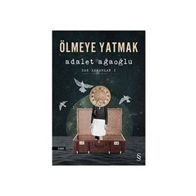 Ölmeye Yatmak - Adalet Ağaoğlu