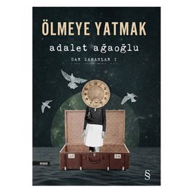 Ölmeye Yatmak - Adalet Ağaoğlu