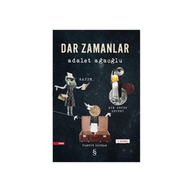 Ölmeye Yatmak Dar Zamanlar 1 - Adalet Ağaoğlu