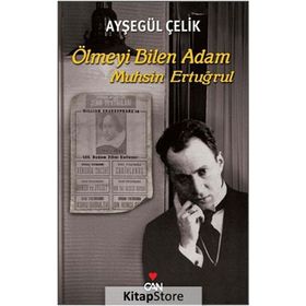 ÖLMEYI BILEN ADAM - MUHSIN ERTUĞRUL
