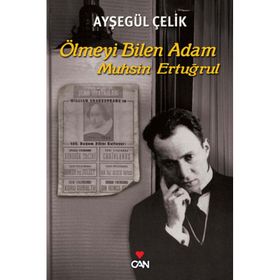 ÖLMEYI BILEN ADAM - MUHSIN ERTUĞRUL