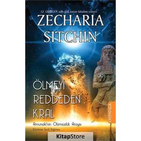 Ölmeyi Reddeden Kral - Zecharia Sitchin
