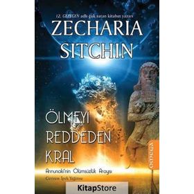 Ölmeyi Reddeden Kral - Zecharia Sitchin
