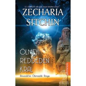 Ölmeyi Reddeden Kral - Zecharia Sitchin