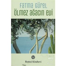ÖLMEZ AĞACIN EVI - FATMA GÜREL