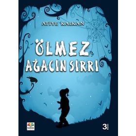 Ölmez Ağacın Sırrı - Atiye Kalkan
