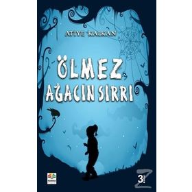 Ölmez Ağacın Sırrı - Atiye Kalkan