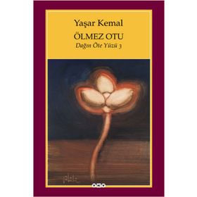 ÖLMEZ OTU DAĞIN ÖTE YÜZÜ 3 - YAŞAR KEMAL