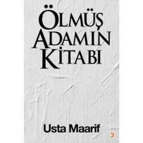 Ölmüş Adamın Kitabı - Usta Maarif