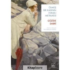 ÖLMÜŞ BIR KADININ EVRAK-I METRUKESI - GÜZİDE SABRI AYGÜN