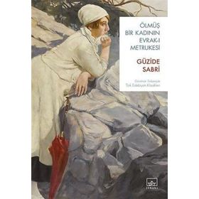 ÖLMÜŞ BIR KADININ EVRAK-I METRUKESI - GÜZİDE SABRI AYGÜN