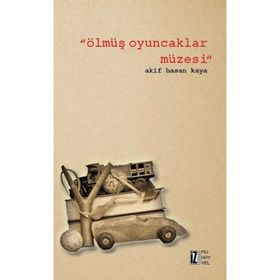 Ölmüş Oyuncaklar Müzesi - Akif Hasan Kaya