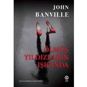 Ölmüş Yıldızların Işığında - John Banville