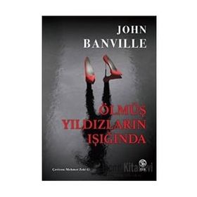 Ölmüş Yıldızların Işığında - John Banville