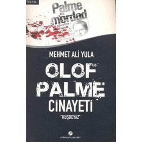 OLOF PALME CINAYETI - MEHMET ALI YULA