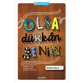 OLSA DÜKKÂN SENIN SEVDIĞINI SERBEST BIRAK, DÖNERSE SENINDIR, ZIPLIYORSA DELIDIR, ÇÖMELDIYSE DOKUNMA. - İSTIKLAL AKARSU
