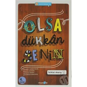OLSA DÜKKÂN SENIN SEVDIĞINI SERBEST BIRAK, DÖNERSE SENINDIR, ZIPLIYORSA DELIDIR, ÇÖMELDIYSE DOKUNMA. - İSTIKLAL AKARSU