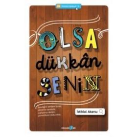 OLSA DÜKKÂN SENIN SEVDIĞINI SERBEST BIRAK, DÖNERSE SENINDIR, ZIPLIYORSA DELIDIR, ÇÖMELDIYSE DOKUNMA. - İSTIKLAL AKARSU
