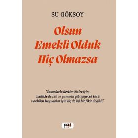 Olsun Emekli Olduk Hiç Olmazsa Tilki Kitap