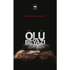 ÖLÜ BEYAZI - MEHMET SANCAKTUTAR