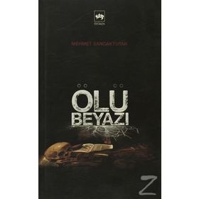 ÖLÜ BEYAZI - MEHMET SANCAKTUTAR