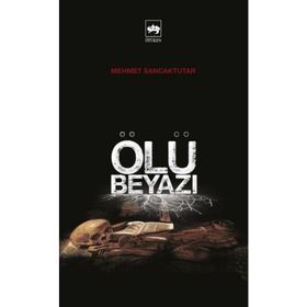 ÖLÜ BEYAZI - MEHMET SANCAKTUTAR