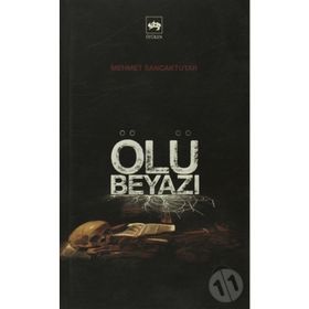ÖLÜ BEYAZI - MEHMET SANCAKTUTAR