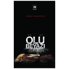 ÖLÜ BEYAZI - MEHMET SANCAKTUTAR