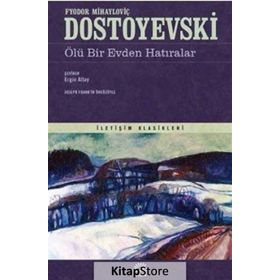 ÖLÜ BIR EVDEN HATIRALAR - FYODOR MİHAYLOVİÇ DOSTOYEVSKI