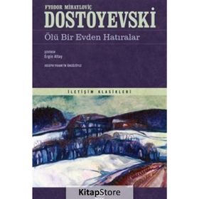 ÖLÜ BIR EVDEN HATIRALAR - FYODOR MİHAYLOVİÇ DOSTOYEVSKI